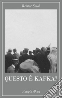 Questo è Kafka?: 99 reperti. E-book. Formato EPUB ebook di Reiner Stach