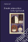 Il male primordiale nella Qabbalah. Totalità, perfezionamento, perfettibilità. E-book. Formato EPUB ebook