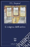 L’enigma dell’arrivo. E-book. Formato EPUB ebook