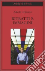 Ritratti e immagini. E-book. Formato EPUB ebook