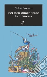 Per non dimenticare la memoria. E-book. Formato EPUB ebook