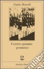 Contro-passato prossimo: Un'ipotesi retrospettiva. E-book. Formato EPUB ebook