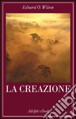 La creazione. E-book. Formato EPUB ebook