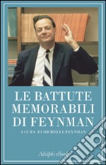 Le battute memorabili di Feynman. E-book. Formato EPUB