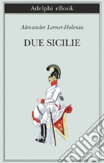 Due Sicilie. E-book. Formato EPUB ebook