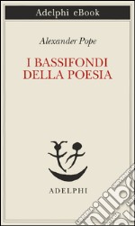 I bassifondi della poesia. E-book. Formato EPUB ebook