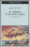 Il prisma e lo specchio: Testi ritrovati (1919-1929). E-book. Formato EPUB ebook