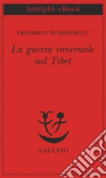 La guerra invernale nel Tibet. E-book. Formato EPUB ebook