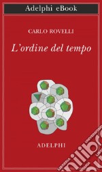 L'ordine del tempo. E-book. Formato EPUB ebook