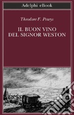 Il buon vino del signor Weston. E-book. Formato EPUB ebook