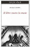 Il libro contro la morte. E-book. Formato EPUB ebook