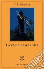 La metà di una vita. E-book. Formato EPUB ebook