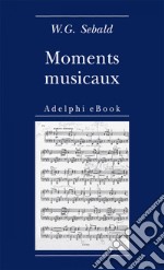 Moments musicaux. E-book. Formato EPUB ebook