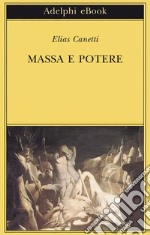 Massa e potere. E-book. Formato EPUB ebook