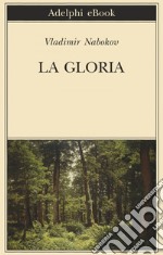 La gloria. E-book. Formato EPUB ebook