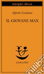 Il giovane Max. E-book. Formato EPUB ebook