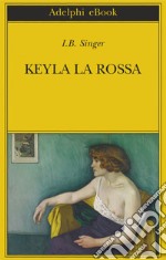 Keyla la Rossa. E-book. Formato EPUB ebook