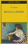 Keyla la Rossa. E-book. Formato EPUB ebook di Isaac Bashevis Singer