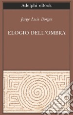 Elogio dell’ombra. E-book. Formato EPUB ebook