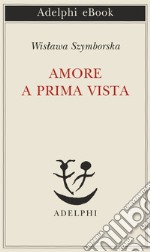 Amore a prima vista. E-book. Formato EPUB ebook