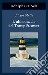 L’ultimo scalo del Tramp Steamer. E-book. Formato EPUB ebook di Álvaro Mutis