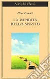 La rapidità dello spirito: Appunti da Hampstead, 1954-1971. E-book. Formato EPUB ebook