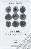 Lo spirito della fantascienza. E-book. Formato EPUB ebook