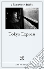 Tokyo Express. E-book. Formato EPUB ebook