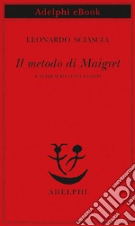 Il metodo di Maigret: e altri scritti sul giallo. E-book. Formato EPUB ebook