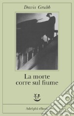 La morte corre sul fiume. E-book. Formato EPUB ebook