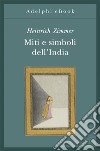 Miti e simboli dell’India. E-book. Formato EPUB ebook di Heinrich Zimmer