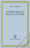 La Repubblica delle Lettere. E-book. Formato EPUB ebook di Marc Fumaroli