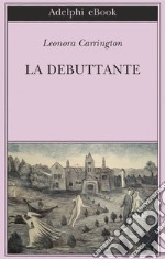 La debuttante. E-book. Formato EPUB ebook