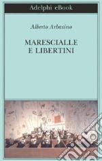 Marescialle e libertini. E-book. Formato EPUB ebook