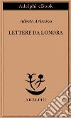 Lettere da Londra. E-book. Formato EPUB ebook