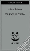 Parigi o cara. E-book. Formato EPUB ebook