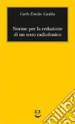 Norme per la redazione di un testo radiofonico. E-book. Formato EPUB ebook