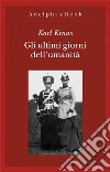 Gli ultimi giorni dell’umanità: Tragedia in cinque atti con preludio ed epilogo. E-book. Formato EPUB ebook