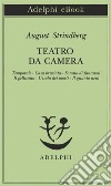 Teatro da camera. E-book. Formato EPUB ebook di August Strindberg