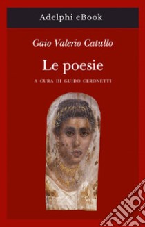 Poesie. E-book. Formato EPUB ebook di Gaio Valerio Catullo