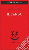 Il tango. E-book. Formato EPUB ebook di Jorge Luis Borges