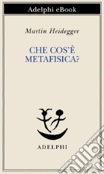 Che cos’è metafisica?. E-book. Formato EPUB ebook