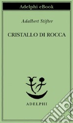 Cristallo di rocca. E-book. Formato EPUB ebook