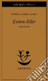 Enten-Eller: Tomo primo. E-book. Formato EPUB ebook