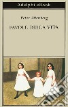 Favole della vita. E-book. Formato EPUB ebook