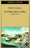 Il paese dell’Anima: Lettere 1909-1925. E-book. Formato EPUB ebook