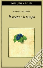 Il poeta e il tempo. E-book. Formato EPUB ebook