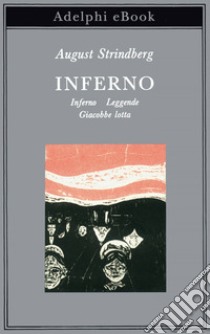 Inferno: Inferno - Leggende - Giacobbe lotta. E-book. Formato EPUB ebook di August Strindberg