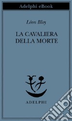 La Cavaliera della Morte. E-book. Formato EPUB ebook