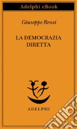 La democrazia diretta. E-book. Formato EPUB ebook